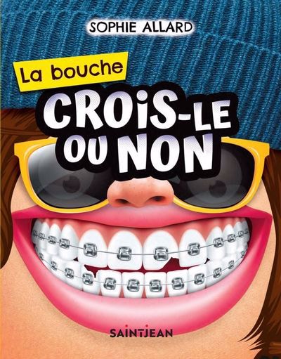 CROIS-LE OU NON  LA BOUCHE