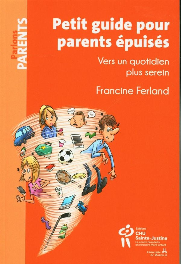 PETIT GUIDE POUR PARENTS EPUISES - VERS UN QUOTIDIEN PLUS