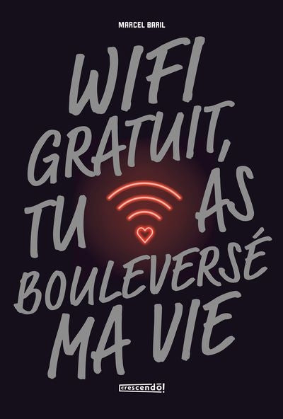 WIFI GRATUIT, TU AS BOULEVERSE MA VIE