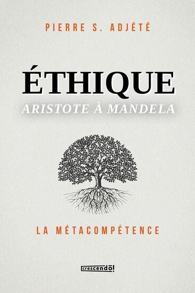 ETHIQUE - ARISTOTE A MANDELA