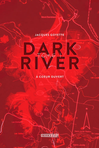 DARK RIVER T.1 -A COEUR OUVERT