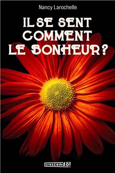 IL SE SENT COMMENT LE BONHEUR?