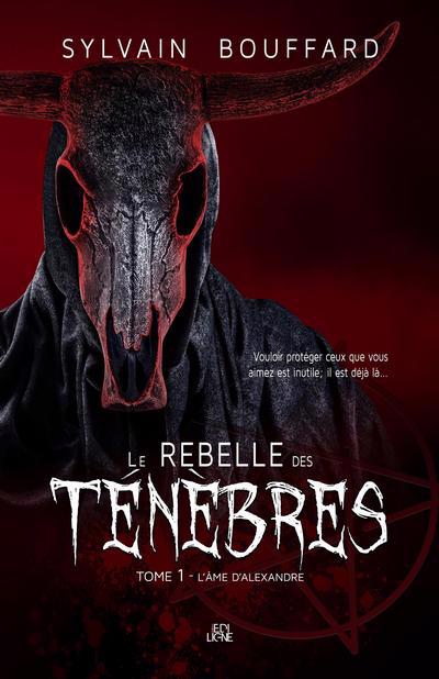 REBELLE DES TENEBRES T01