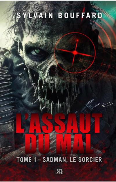 ASSAUT DU MAL T01 -SADMAN, LE SORCIER