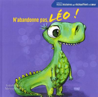 N'ABANDONNE PAS, LEO!