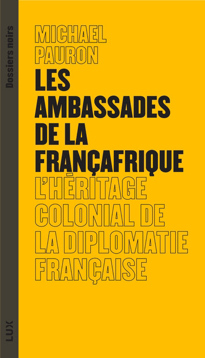 AMBASSADES DE LA FRANCAFRIQUE