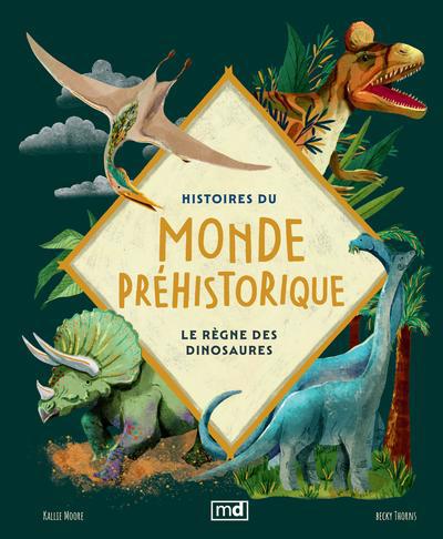 HISTOIRES DU MONDE PREHISTORIQUE
