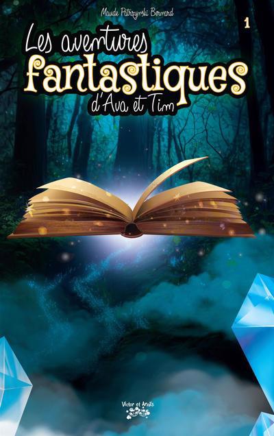 AVENTURES FANTASTIQUES D'AVA ET TIM T01