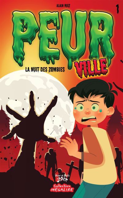 PEUR VILLE T01 -LA NUIT DES ZOMBIES