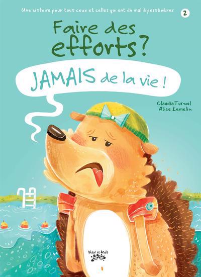 FAIRE DES EFFORTS ? JAMAIS DE LA VIE ! TOME 2