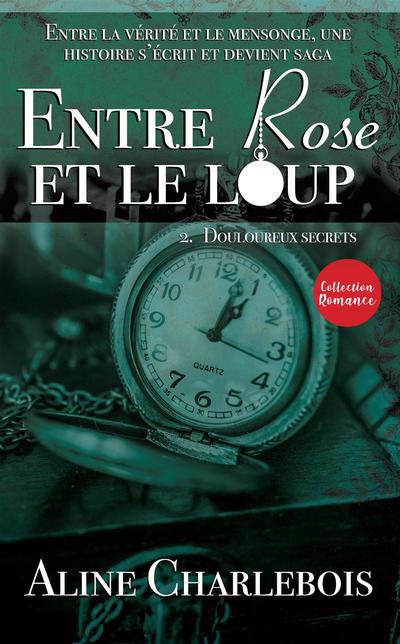 ENTRE ROSE ET LE LOUP T02