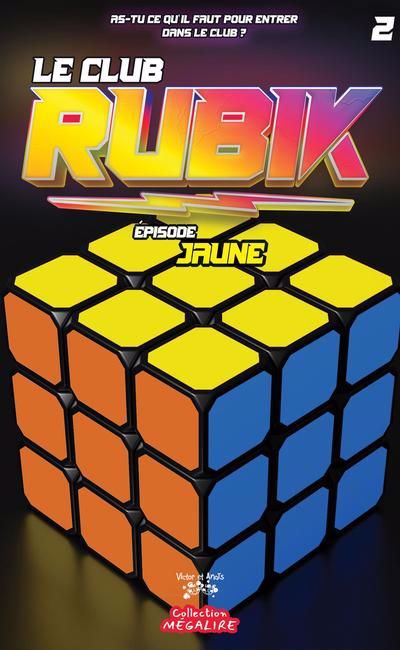CLUB RUBIK T02 -EPISODE JAUNE