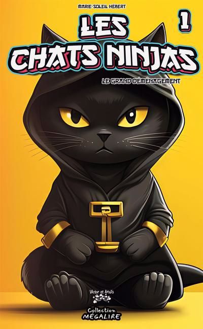 CHATS NINJAS T01 -LE GRAND DEMENAGEMENT