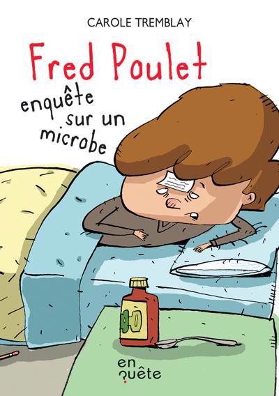 FRED POULET ENQUETE SUR UN MICROBE