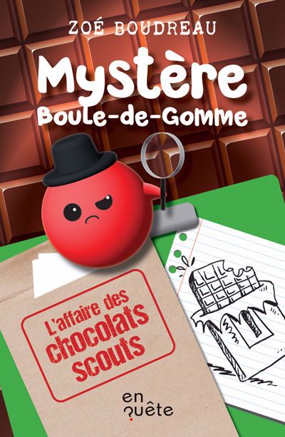 MYSTÈRE BOULE-DE-GOMME : L'AFFAIRE DES CHOCOLATS SCOUTS
