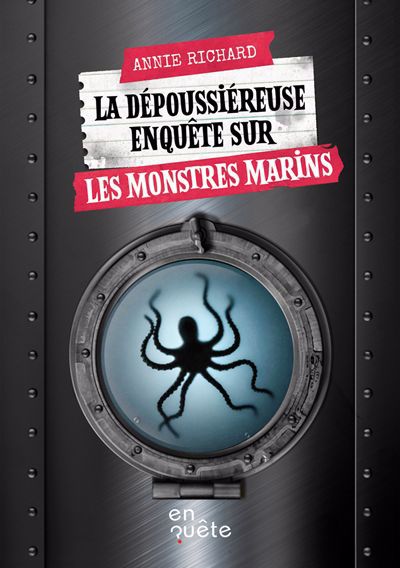 DEPOUSSIEREUSE ENQUETE SUR LES MONSTRES MARINS