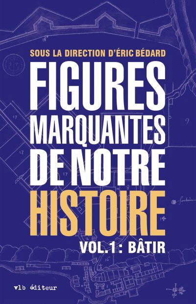 FIGURES MARQUANTES DE NOTRE HISTOIRE VOL.1