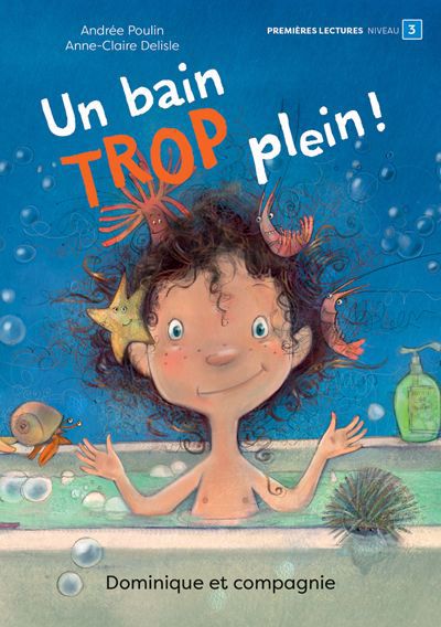 UNE HISTOIRE A LA FOIS : UN BAIN TROP PLEIN (NIV.3)