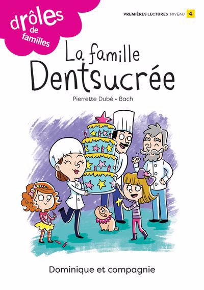 DROLES DE FAMILLE : LA FAMILLE DENTSUCREE (NIV.4)