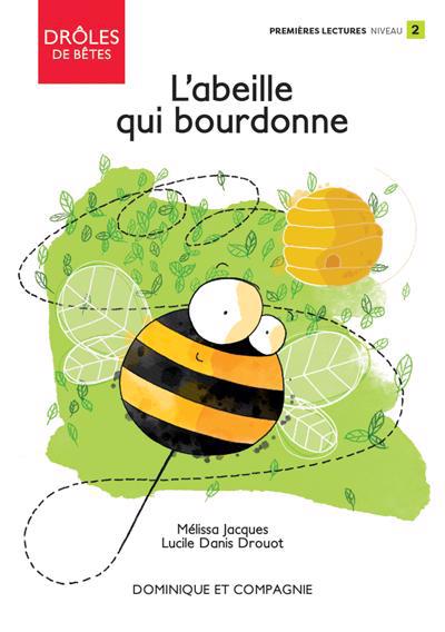 DROLES DE BETES: L'ABEILLE QUI BOURDONNE (NIV.2)