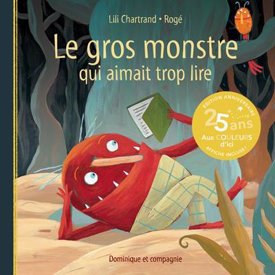GROS MONSTRE QUI AIMAIT TROP LIRE (EDITION ANNIVERSAIRE)
