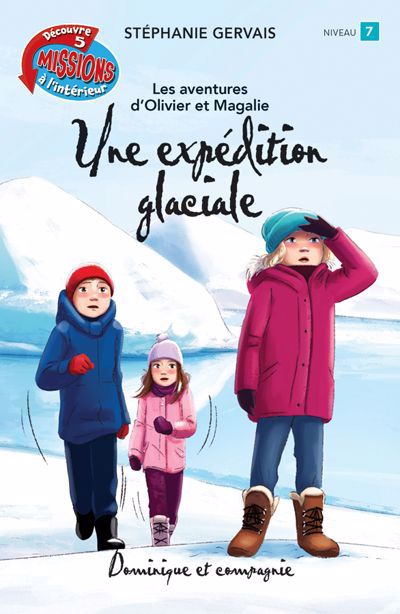AVENTURES D'OLIVIER ET MAGALIE : UNE EXPEDITION GLACIALE