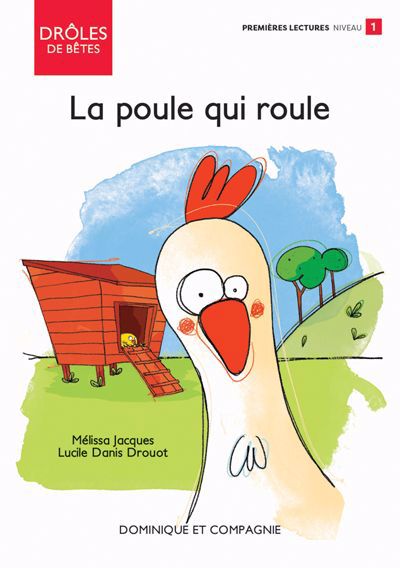 DROLES DE BETES: LA POULE QUI ROULE (NIV. 1)