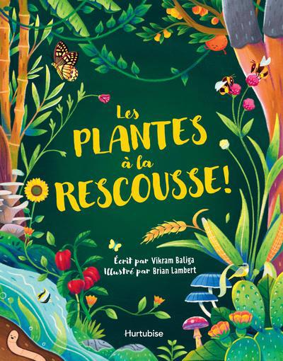 PLANTES A LA RESCOUSSE !