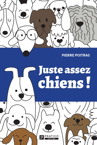 JUSTE ASSEZ CHIENS!