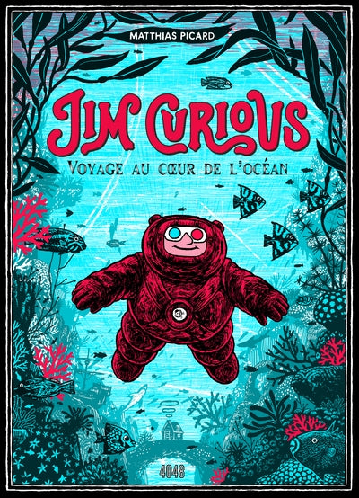 Jim Curious, voyage au coeur de l'océan [nouvelle édition]