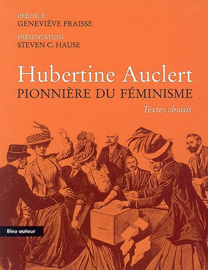 HUBERTINE AUCLERT, PIONNIERE FEMINISME