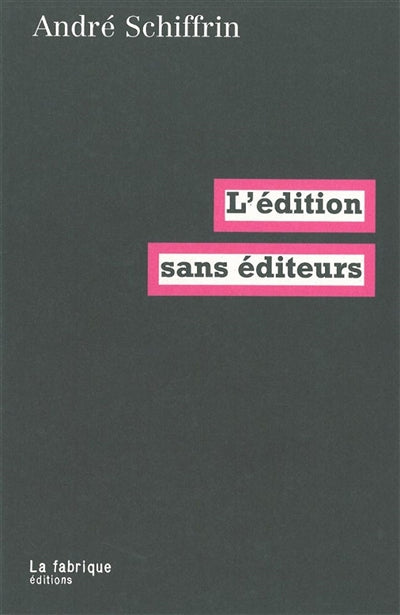 Edition sans éditeurs (L')