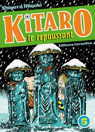 KITARO LE REPOUSSANT T.05