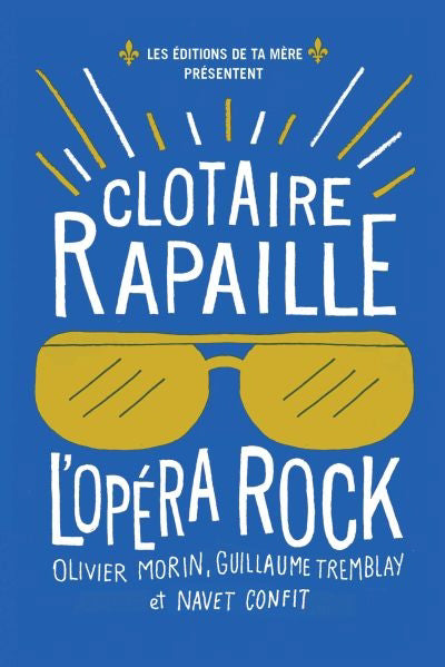 CLOTAIRE RAPAILLE: L OPERA ROCK