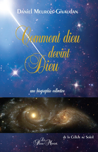 Comment dieu devint Dieu : une biographie collective N.E.