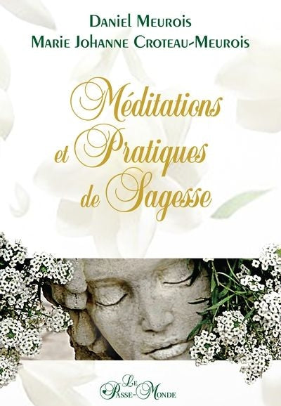 MEDITATIONS ET PRATIQUES DE SAGESSE