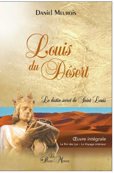 LOUIS DU DESERT  OEUVRE INTEGRALE