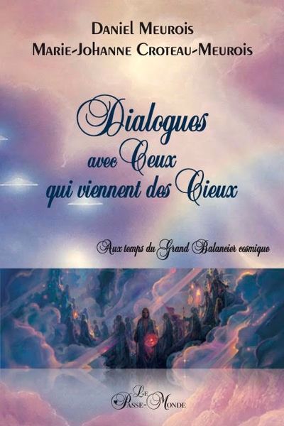 Dialogues avec ceux qui viennent des Cieux