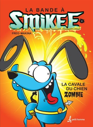BANDE A SMIKEE T3 -CAVALE CHIEN ZOMBIE