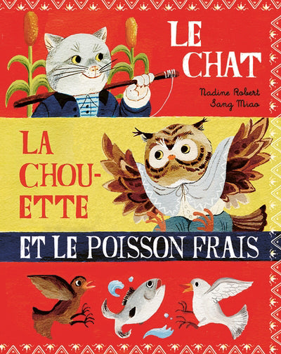 CHAT, LA CHOUETTE ET LE POISSON FRAIS