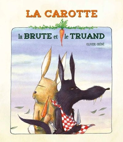 CAROTTE, LA BRUTE ET LE TRUAND