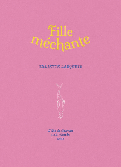 FILLE MÉCHANTE | JULIETTE LANGEVIN