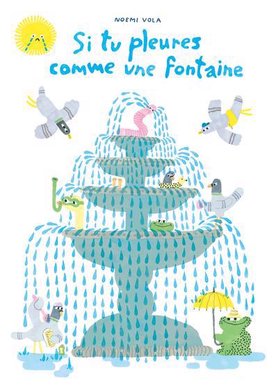 SI TU PLEURES COMME UNE FONTAINE