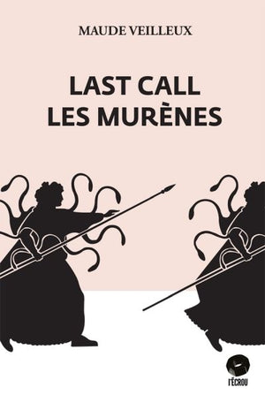 Last call les murènes