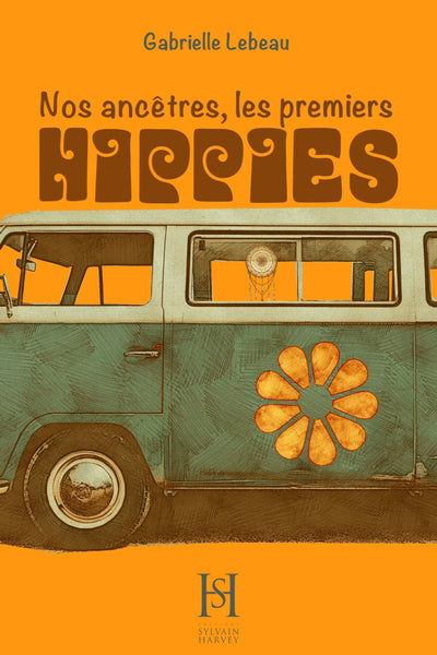 NOS ANCETRES, LES PREMIERS HIPPIES