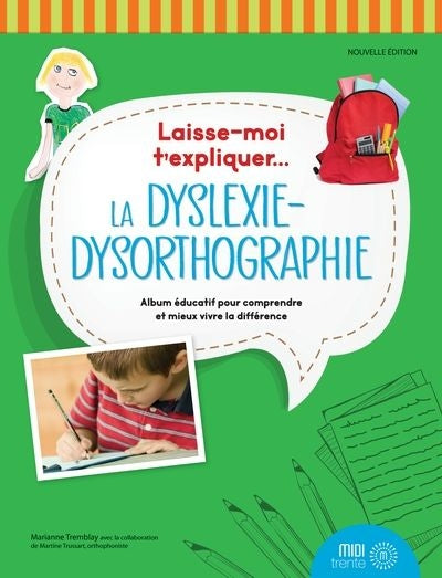 LAISSE-MOI T'EXPLIQUER... LA DYSLEXIE-DYSORTHOGRAPHIE