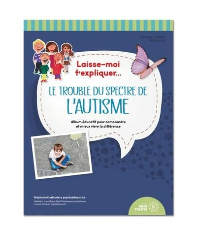 LAISSE-MOI T'EXPLIQUER... LE TROUBLE DU SPECTRE DE L'AUTISME