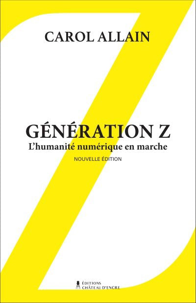 GÉNÉRATION Z : L'HUMANITÉ NUMÉRIQUE EN MARCHE N.É.