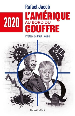 2020, L'AMÉRIQUE AU BORD DU GOUFFRE