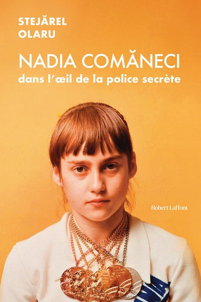 NADIA COMANECI DANS L'OEIL DE LA POLICE SECRETE